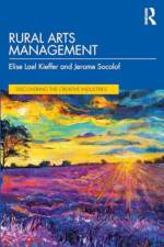 Rural Arts Management af Elise Lael Kieffer