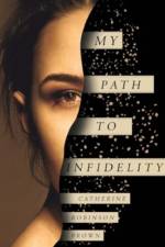 My Path to Infidelity af Catherine Robinson Brown