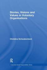 Stories, Visions and Values in Voluntary Organisations af Christina Schwabenland