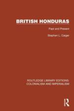 British Honduras af Stephen L. Caiger