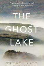 The Ghost Lake af Wendy Pratt