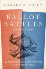 Ballot Battles af Edward B. (Ebersold Chair in Constitutional Law Foley