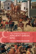 The Cambridge Companion to Ancient Greek Epic af Emma Greensmith