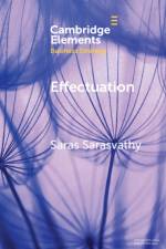 Effectuation af Saras (University of Virginia) Sarasvathy