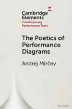 The Poetics of Performance Diagrams af Andrej (Universitat der Kunste Berlin) Mircev