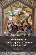 Commentary on Thomas Aquinas's Treatise on the One God af J. (University of Texas Budziszewski