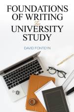 Foundations of Writing for University Study af David Fonteyn