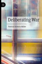 Deliberating War af Patricia Roberts-Miller