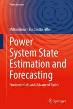 Power System State Estimation and Forecasting af Milton Brown Do Coutto Filho