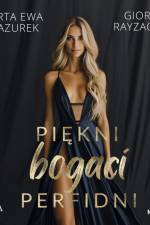 Piękni, bogaci, perfidni af Marta Ewa Mazurek