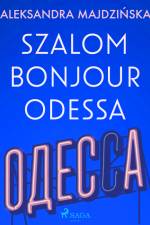 Szalom bonjour Odessa af Aleksandra Majdzinska