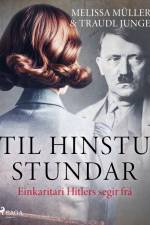 Til hinstu stundar - Einkaritari Hitlers segir frá