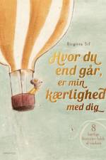 Hvor du end går, er min kærlighed med dig af Birgitta Sif