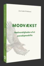 Modvækst: Nødvendigheden af et paradigmeskifte af Jens-André P. Herbener