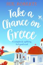 Take a Chance on Greece af Sue Roberts