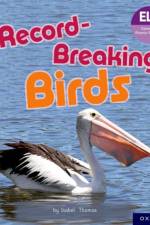 Essential Letters and Sounds: Essential Phonic Readers: Oxford Reading Level 6: Record-Breaking Birds