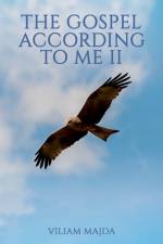 The Gospel According to Me II af Viliam Majda