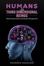 Humans as Third Dimensional Beings af Mahmoud Dhaouadi