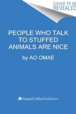 People Who Talk to Stuffed Animals Are Nice af Ao Omae