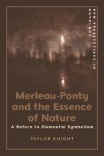 Merleau-Ponty and the Essence of Nature af Taylor Knight