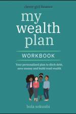 Clever Girl Finance My Wealth Plan Workbook af Bola (Clever Girl Finance) Sokunbi