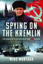Spying on the Kremlin af Mike Murtagh