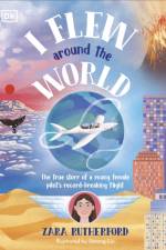 I Flew Around the World af Zara Rutherford