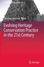 Evolving Heritage Conservation Practice in the 21st Century