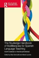 The Routledge Handbook of Multiliteracies for Spanish Language Teaching af Elisa Gironzetti