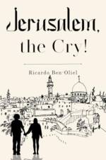 Jerusalem, the Cry! af Ricardo Ben-Oliel