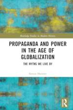 Propaganda and Power in the Age of Globalization af Simon Sherratt