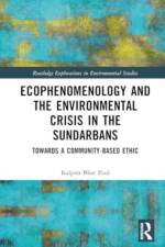 Ecophenomenology and the Environmental Crisis in the Sundarbans af Kalpita Bhar Paul