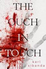 The Ouch in Touch af Karl Sibanda