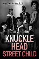 Diary of the Knuckle Head Street Child af Quinche Tucker