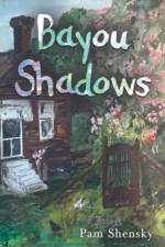 Bayou Shadows af Pam Shensky