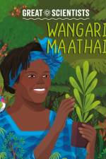 Great Scientists: Wangari Maathai