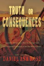 Truth or Consequences af Daniel Asa Rose