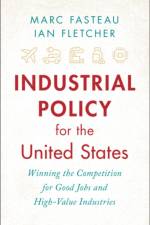 Industrial Policy for the United States af Marc Fasteau