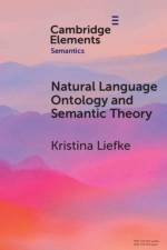 Natural Language Ontology and Semantic Theory af Kristina (Ruhr University Bochum) Liefke