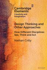 Design Thinking and Other Approaches af Nathan (University of Cambridge) Crilly