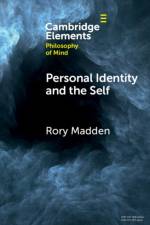 Personal Identity and the Self af Rory (University College London) Madden
