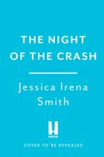 The Night of the Crash af Jessica Irena Smith