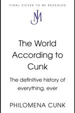 The World According to Cunk af Philomena Cunk