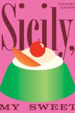 Sicily, My Sweet af Victoria Granof