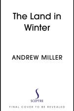The Land in Winter af Andrew Miller