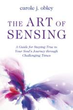 Art of Sensing, The af Carole J. Obley