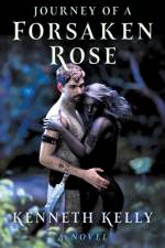 Journey of a Forsaken Rose af Kenneth Kelly