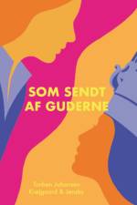 Som sendt af guderne af Torben Johansen