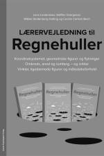 Lærervejledning til Regnehuller - Koordinatsystemet, geometriske figurer og flytninger/Omkreds, areal og rumfang og cirkler af Lena Lindenskov