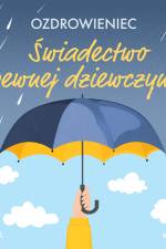 Świadectwo pewnej dziewczyny af Ozdrowieniec